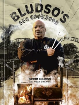 Bludso’s BBQ Cookbook
