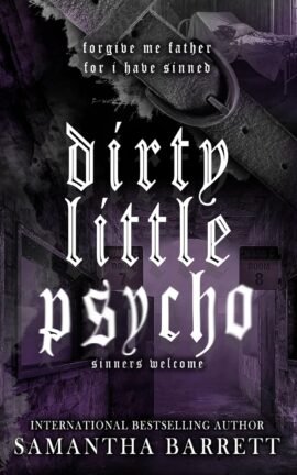 Dirty little Psycho (Sinners Welcome)