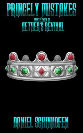 Princely Mistakes (Aether’s Revival Book 11)
