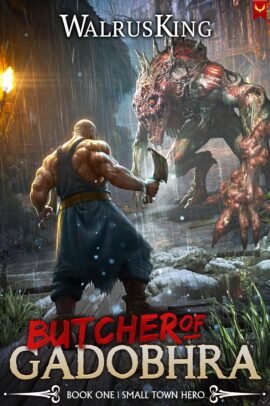 Small Town Hero: A LitRPG Adventure (Butcher of Gadobhra Book 1)